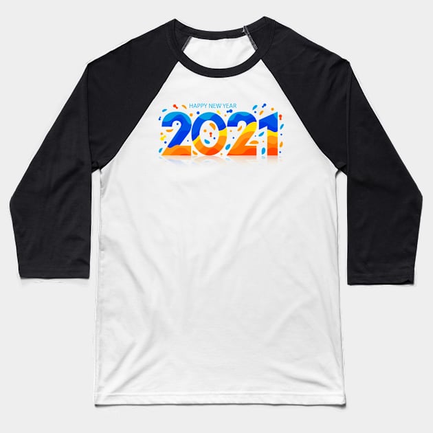 Happy New Year 2021 Baseball T-Shirt by Mako Design 